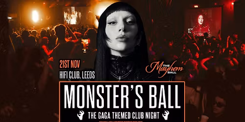 Monster's Ball: MAYHEM BALL - The Lady Gaga Club Night (Leeds)
