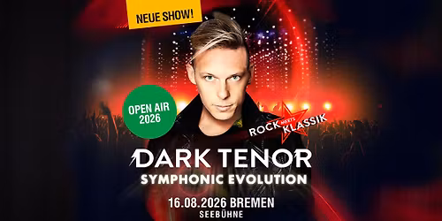 The Dark Tenor \u2605Bremen, Seeb\u00fchne Open Air \u2605 Rock meets Klassik 