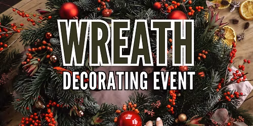 WREATH DECORATING EVENT