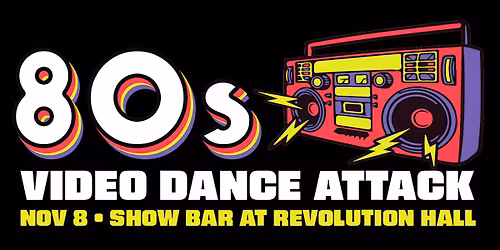 80's Video Dance Attack - Portland