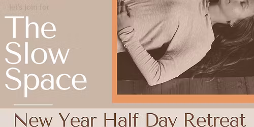 New Year Half Day Retreat \ud83e\uddd8\ud83c\udffd\u200d\u2640\ufe0f Yoga ~ Lunch ~ Sound Therapy