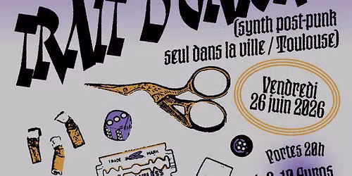 trait d\u2019union (synth post-punk, Toulouse) + Unom au Sonic