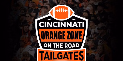 2026 Cincinnati Orange Zone on the Road Tailgate - Cincinnati at Carolina (Powered by Gameday)