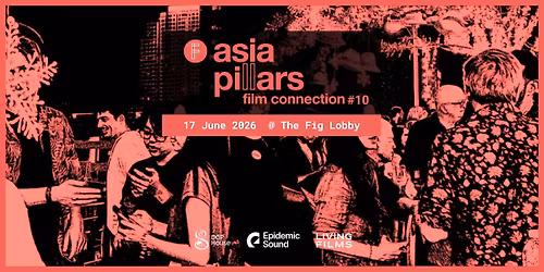 Asia Pillars - Film Connection #10