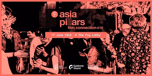 Asia Pillars - Film Connection #10