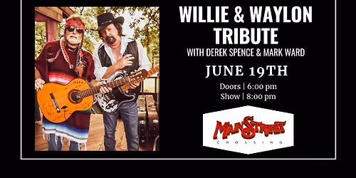 Willie & Waylon Tribute | LIVE at Main Street Crossing