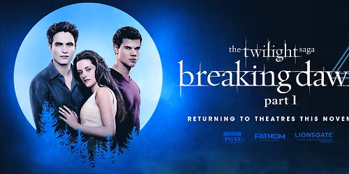 Breaking Dawn presented by Fathom Entertainment