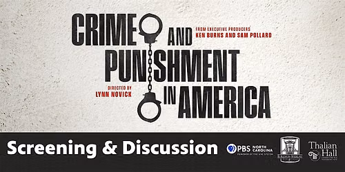 PBS North Carolina's Crime and Punishment in America Preview Screening