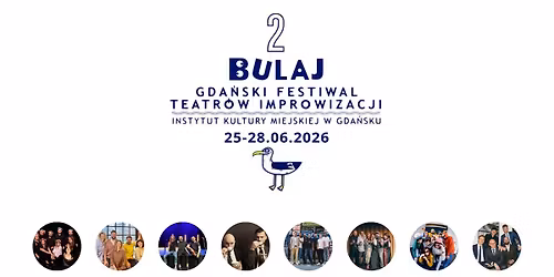 Gda\u0144ski Festiwal Teatr\u00f3w Improwizacji BULAJ 2026