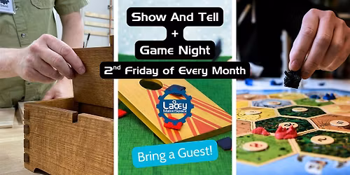 Show and Tell + Game Night!
