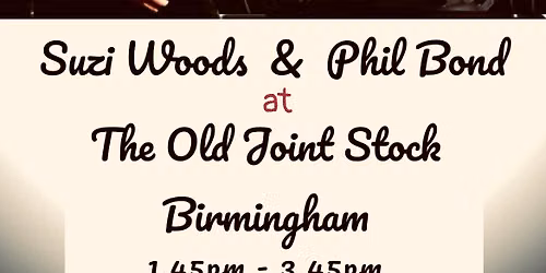 Phil Bond & Suzi Woods at The Old Joint Stock, Birmingham