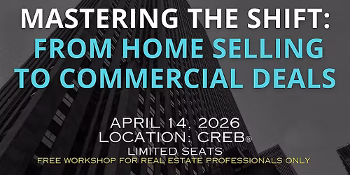 Calgary\u2019s First\u2011Ever Residential\u2011to\u2011Commercial Real Estate Masterclass