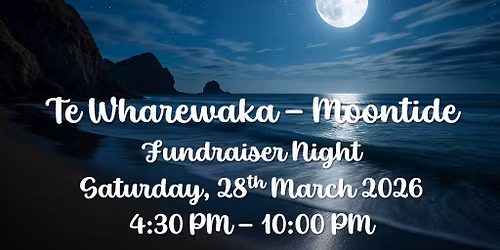 Bethells Beach Surf Life Saving Patrol Fundraiser \u2013 \u2018Te Wharewaka \u2013 Moontide\u2019