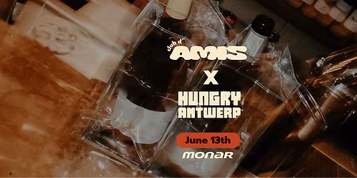 Club d'Amis x HUNGRY Antwerp - Monar Take-over