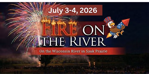 Fire on the River in Sauk Prairie WI - Festival Weekend