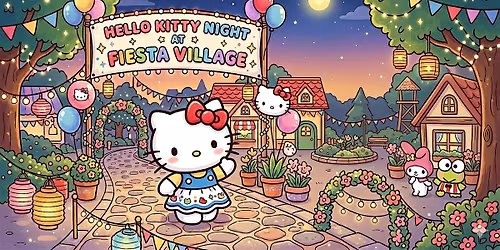 Hello Kitty Night at Fiesta Village