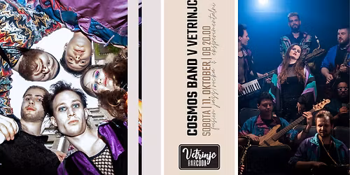 Cosmos band v Vetrinjcu