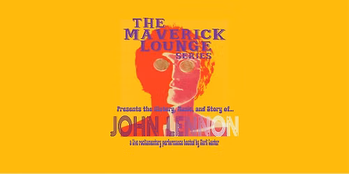 The Maverick Lounge | The History, Music & Story of John Lennon