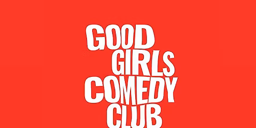 Good Girls Comedy Club
