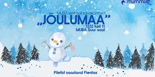 MUBA eelkooli talvekontsert \u201eJ\u00f5ulumaa\u201c