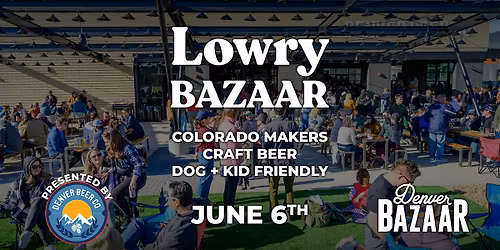 Lowry BAZAAR 2026 - Colorado's Original Shop + Sip Market