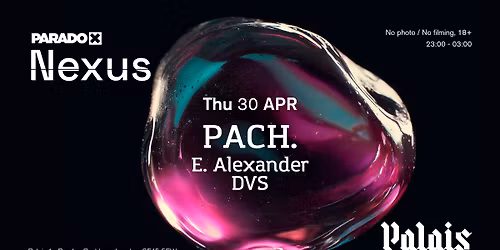Paradox Nexus: PACH. - Thursdays at Palais