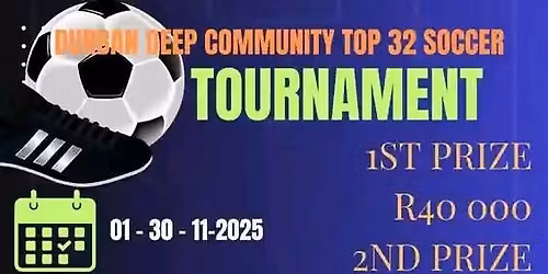 Durban Deep Community Soccer Tournament Top32