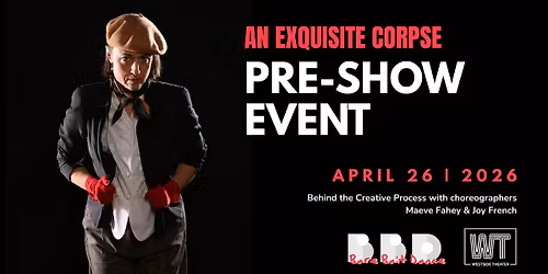 An Exquisite Corpse Special Pre-Show Event 