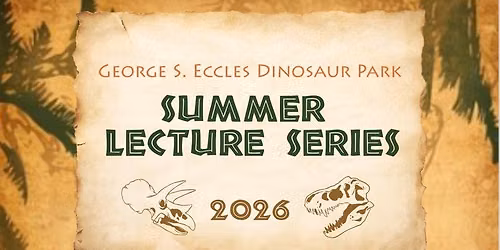 Summer Lecture Series: Ogden Canyon