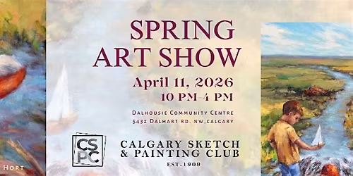 2026 Spring Art Show by The Calgary Sketch & Painters Club