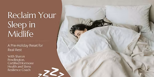 Reclaim Your Sleep in Midlife: A Pre-Holiday Reset for Real Rest