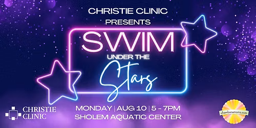 Christie Clinic Presents: Swim Under the Stars