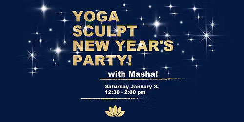 Yoga Sculpt New Year's Party with Masha!