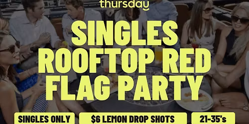 Thursday | Rooftop Red Flag Party (21-35) | Ballpark