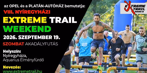 VIII. NY\u00cdREGYH\u00c1ZI EXTREME TRAIL WEEKEND | AKAD\u00c1LYVERSENY