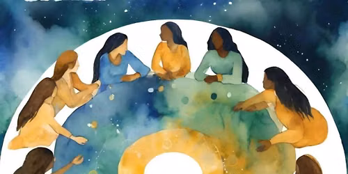 Divine Feminine Awakening: A Women\u2019s Circle of Healing & Connection