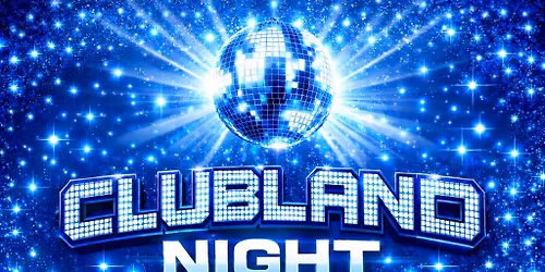 Bank Holiday Friday - Clubland Night 