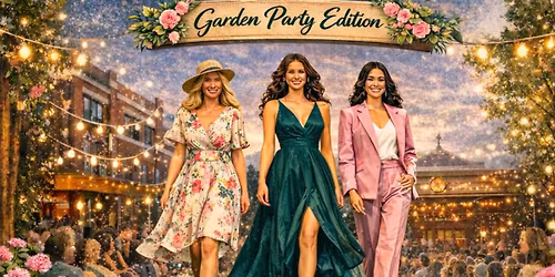 Spring Fashion Show- Garden Party Edition