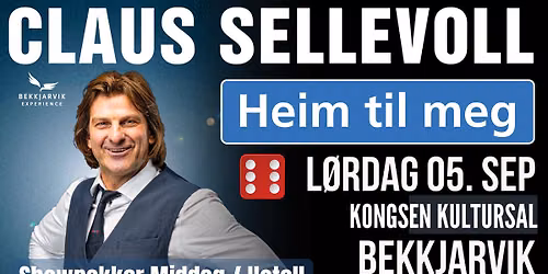 CLAUS SELLEVOLL \u2013 HEIM TIL MEG - Kongsen Kultursal