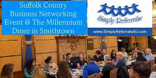 The Suffolk County Business Networking Event @ The Millennium Diner!