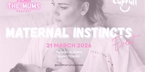 Maternal Instincts - Motherhood Event