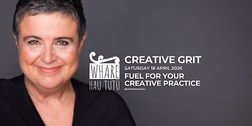 Creative Grit: Fuel for Your Creative Practice - Heart. Tools. Mindset.