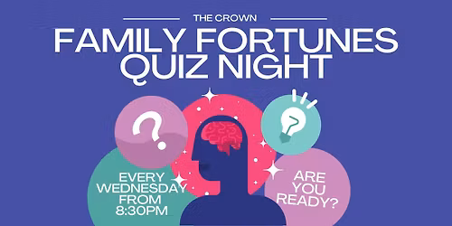 Family Fortunes Quiz Night @ The Crown, Shirley