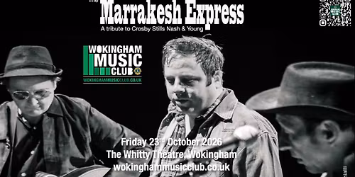 Wokingham Music Club - The Marrakesh Express - A tribute to Crosby Stills Nash & Young