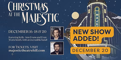 The Majestic Theatre Presents: Christmas at The Majestic