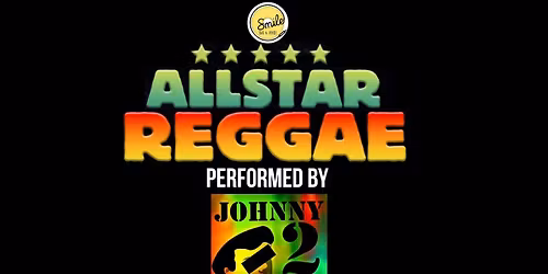 Johnny2bad Presents The Allstar Reggae Show