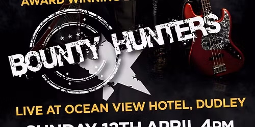 Bounty Hunters Duo Rocks Ocean View Hotel Dudley!