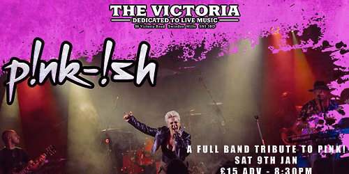 P!nk-!sh: P!nk Tribute | The Victoria Swindon | Sat 9 Jan 27