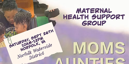 Moms, Aunties, Sisters: A Maternal Health Support Group