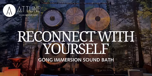 Reconnect With Yourself: An Immersive Gong Sound Bath